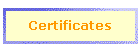 Certificates